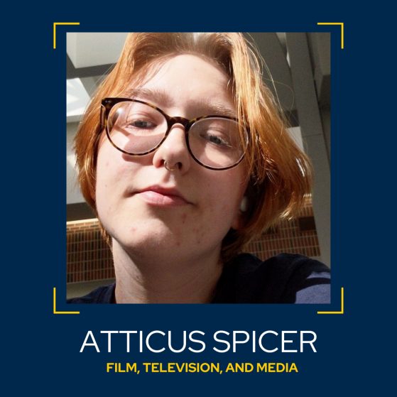Image of Atticus Spencer, Film, Television, and Media major.