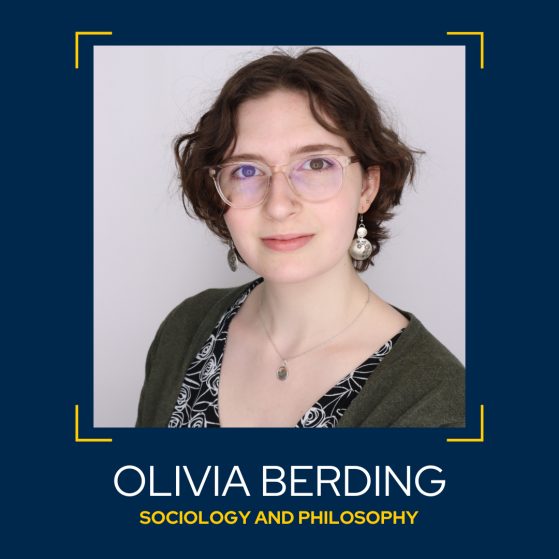 Image of Olivia Berding, Sociology and Philosophy major.
