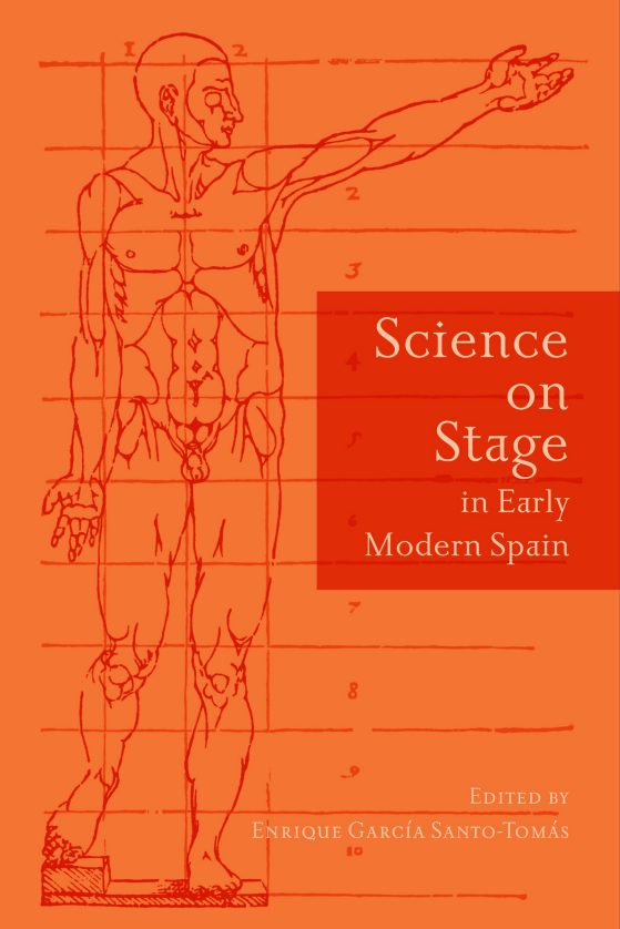 Science on Stage in Early Modern Spain. Edited by Enrique García Santo-Tomás
