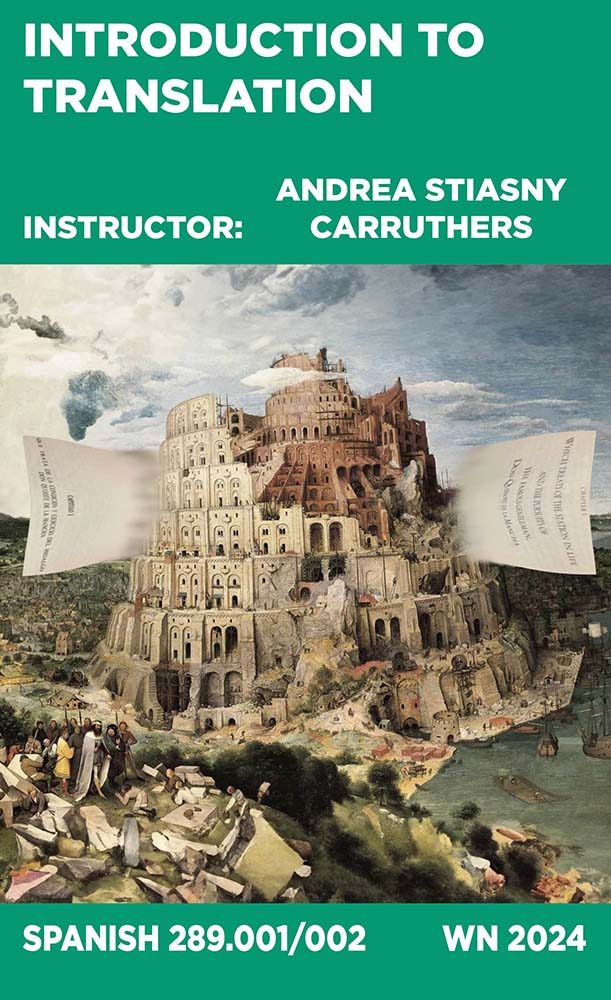 Introduction to Translation, Instructor: Andrea Stiasny Carruthers, Spanish 289.001/002