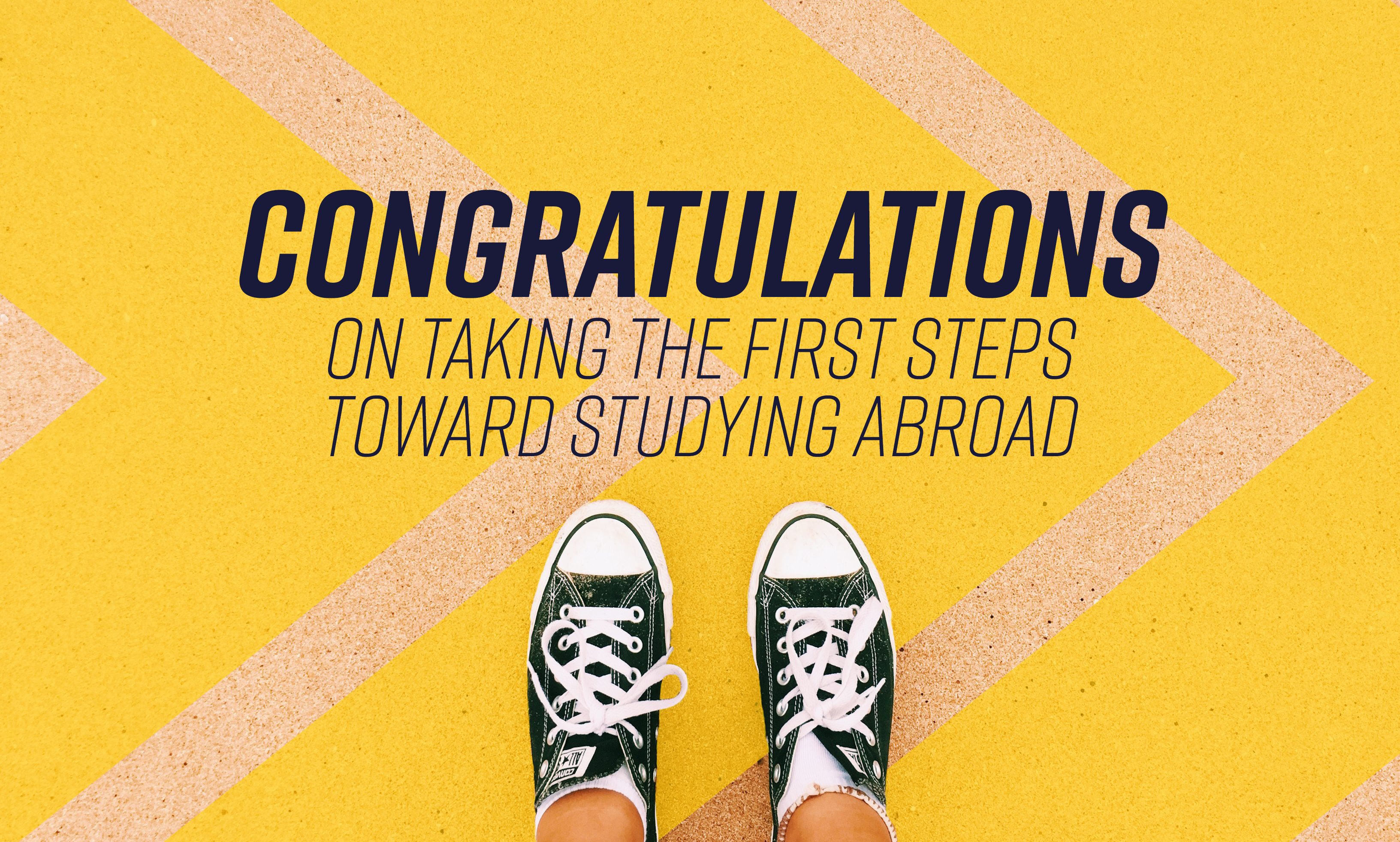 Congratulations on taking the first steps toward studying abroad