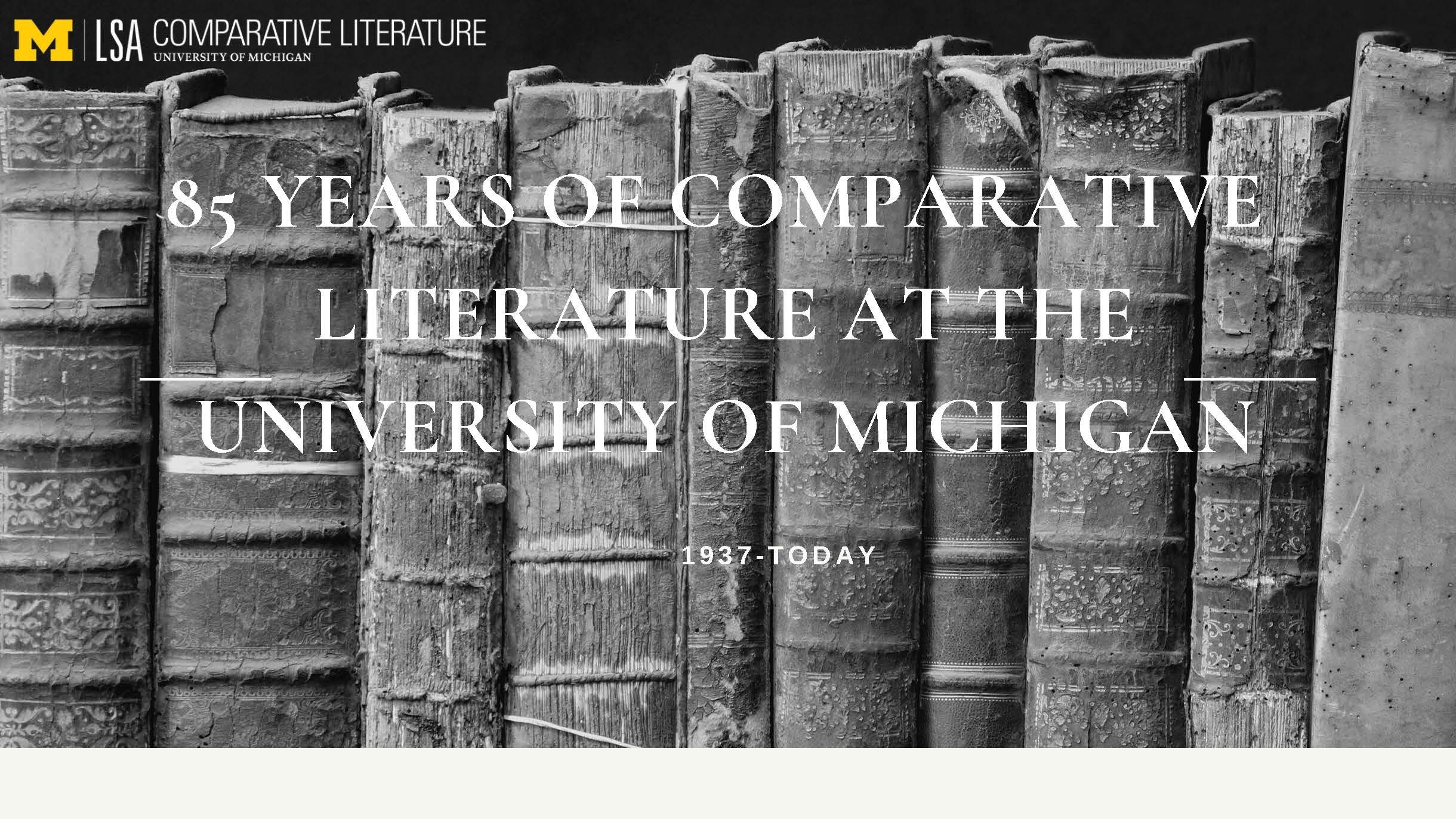 Text, "85 Years of Comparative Literature at the University of Michigan"