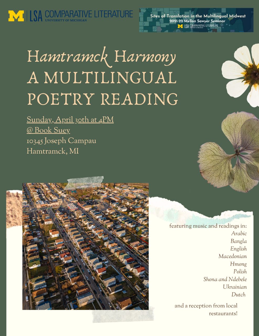 Text, “Hamtramck Harmony: a multilingual poetry reading Sunday, April 30th at 4PM at Book Suey, 10345 Joseph Campau, Hamtramck, MI. Featuring music and readings in Arabic, Bangla, English, Macedonian, Hmong, Polish, Shona and Ndebele, Ukrainian, Dutch, and a reception from local restaurants!”