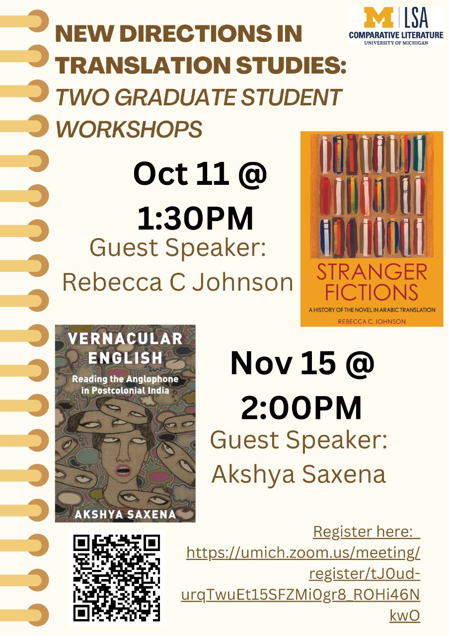 Text, “New Directions in Translation Studies: Two graduate student workshops. October 11 at 1:30 PM with guest speaker Rebecca C Johnson. November 15 at 2 PM with guest speaker Akshya Saxena”