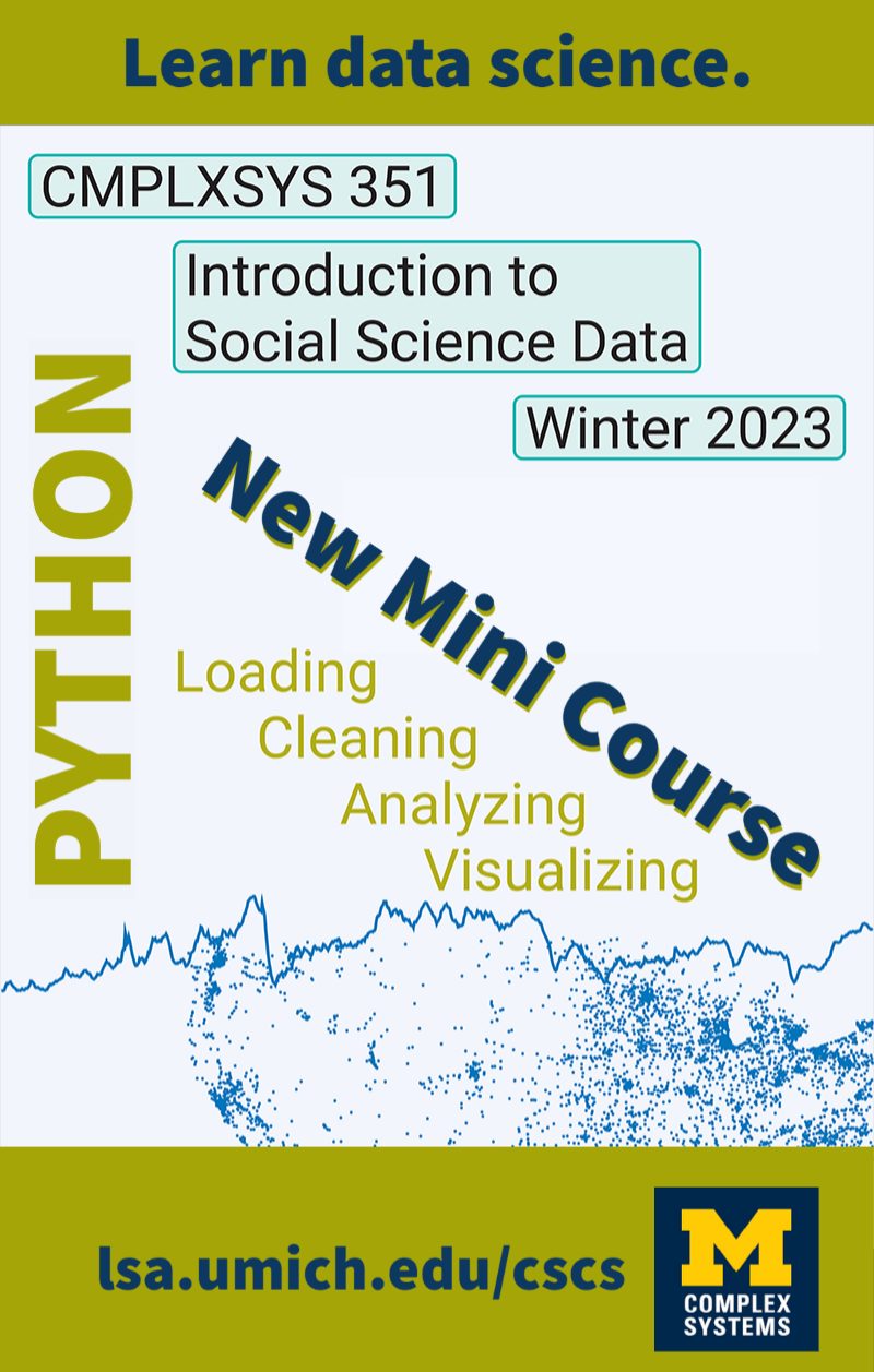 poster for cmplxsys 351, learn data science, introduction to social science data, python, loading, cleaning, analyzing, visualizing, with graph and complex systems websote