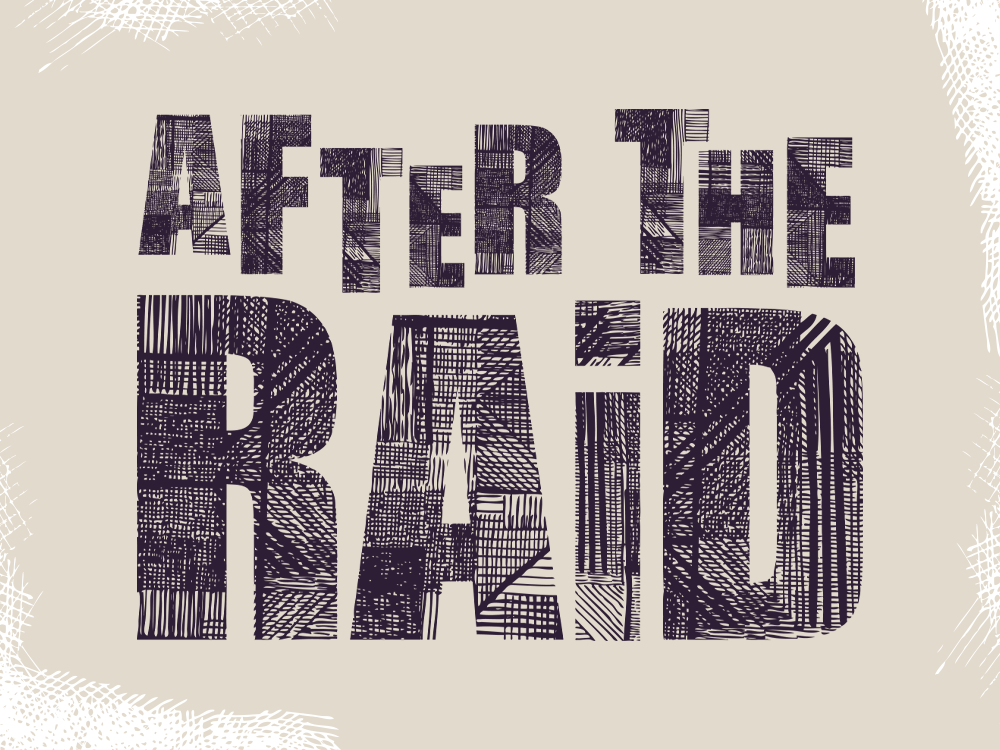 The words “After the Raid” appear in a bold, large, cross-hatched typeface, against a beige background.