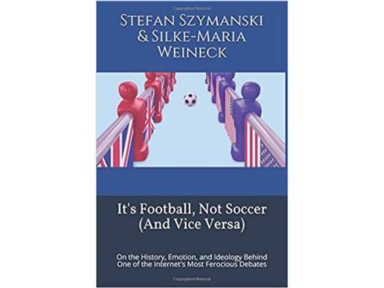 cover of "It's Football, Not Soccer (and Vice Versa)" by Szymanski and Weineck
