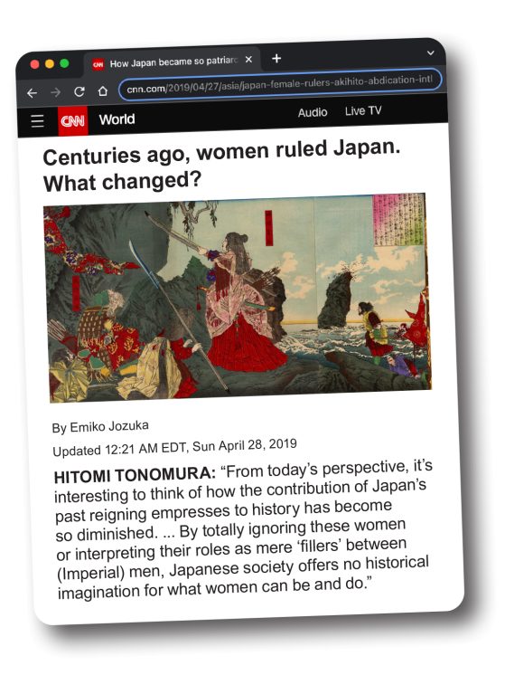 CNN World article titled Centuries ago, women ruled Japan. What changed? by Emiko Jozuka