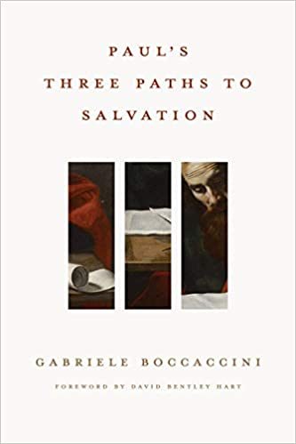 Book Cover - Paul's Three Paths to Salvation, Gabriele Boccaccini. Foreward by David Bentley Hart
