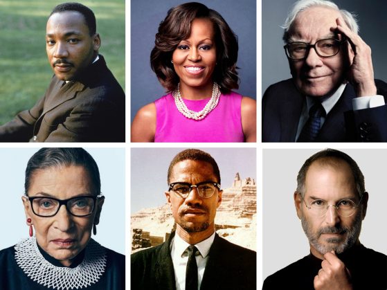 Six images, three on top and three underneath. Top row from left to right, Martin Luther King Junior, Michelle Obama, Warren Buffett. Bottom row from left to right, Ruth Bader Ginsberg, Malcolm X and Steve Jobs.