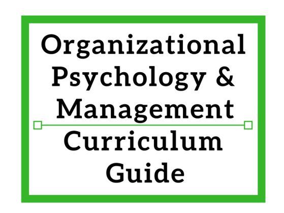 Organization Psychology and Management Curriculum Guide