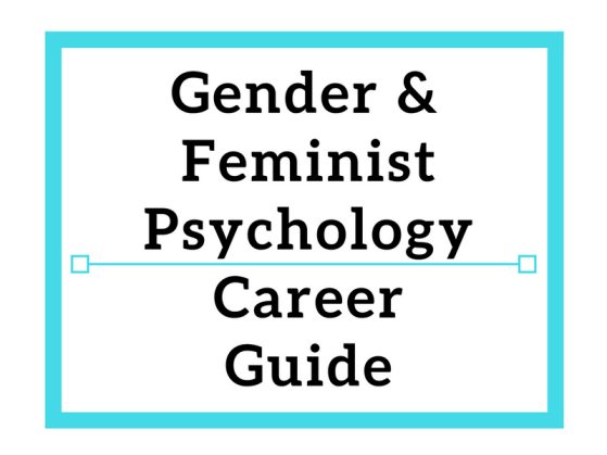 Gender & Feminist Psychology Career Guide