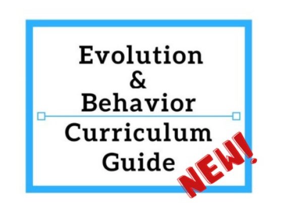 Evolution, Biology, and Behavior Curriculum Guide