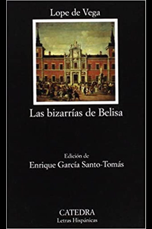 Lope de Vega, Las bizarrías de Belisa (2004)