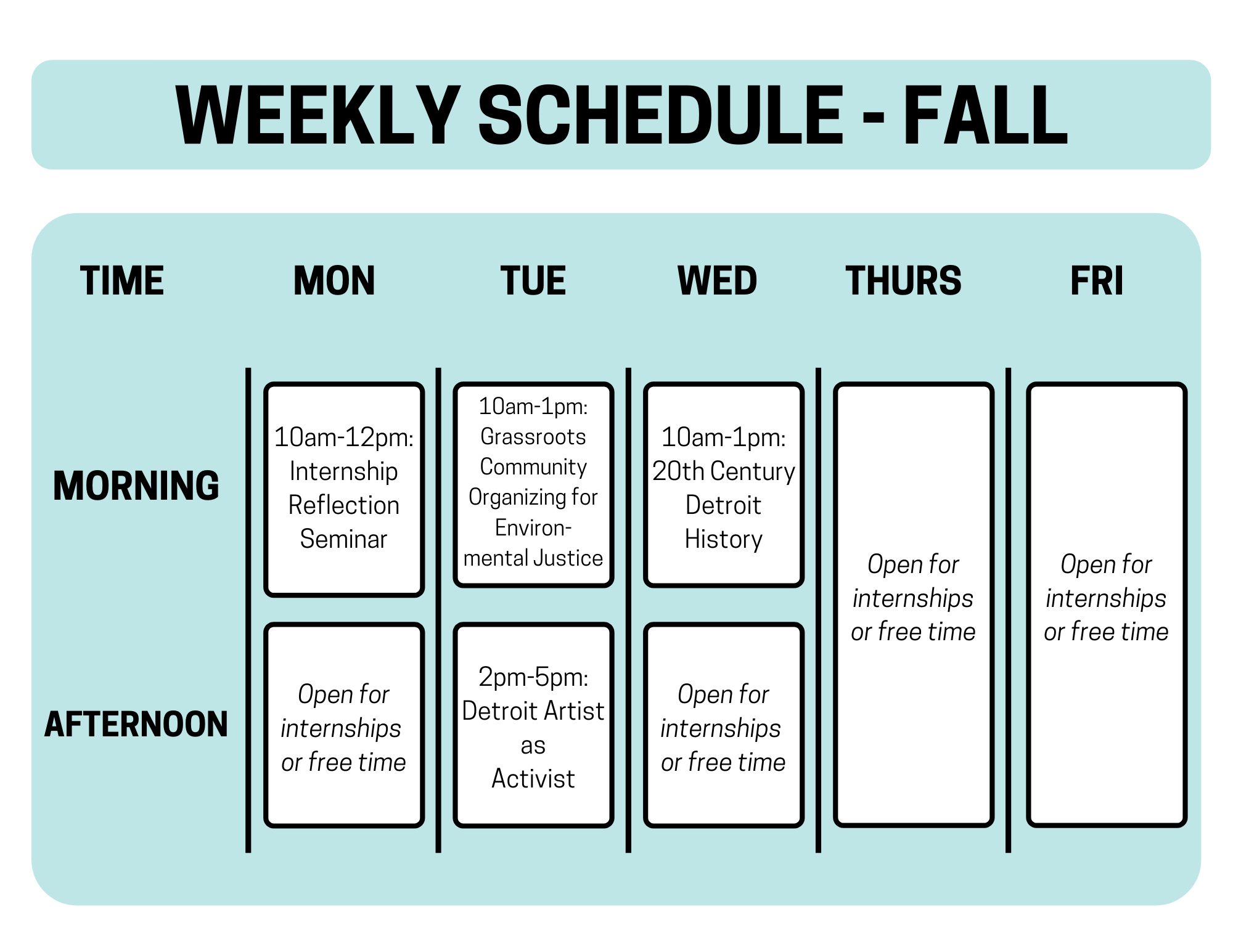 Weekly schedule for fall shows classes on Mondays, Tuesdays, and Wednesdays with time for internships on Monday and Wednesday afternoons, as well as all day Thursday and Friday