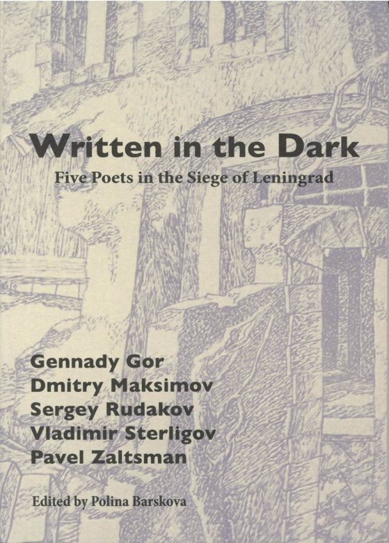 cover of WRITTEN IN THE DARK: FIVE POETS IN THE SIEGE OF LENINGRAD