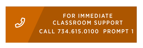 Immediate In-Class Assistance, call 734-615-0100